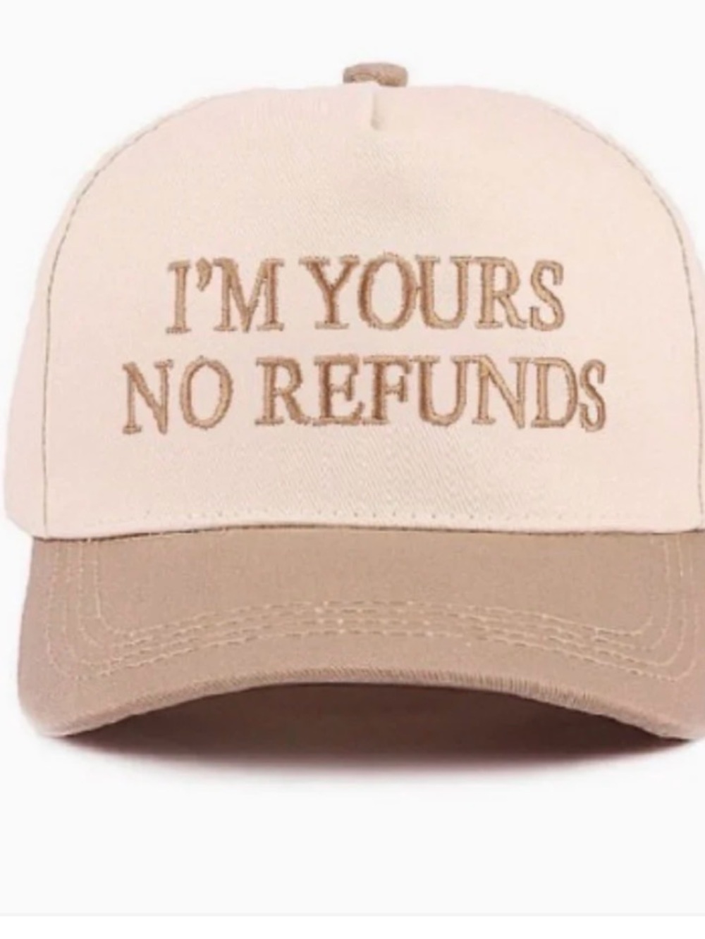 'I'M YOURS NO REFUNDS' Baseball Cap